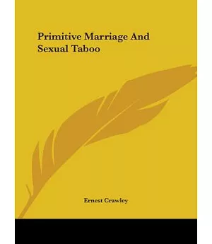 Primitive Marriage and Sexual Taboo