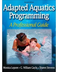 Adapted Aquatics Programming: A Professional Guide