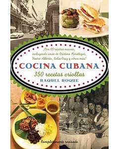 Cocina Cubana/ Cuban Cousine: 350 Recetas Criollas