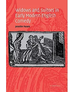 Widows and Suitors in Early Modern English Comedy