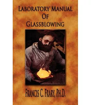 Laboratory Manual of Glassblowing