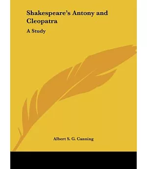 Shakespeare’s Antony and Cleopatra: A Study