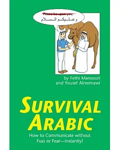 Survival Arabic: How to Communicate Without Fuss or Fear- Instantly!