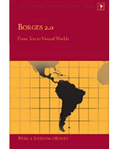 Borges 2.0: From Text to Virtual Worlds