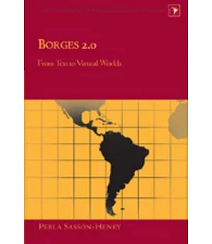 Borges 2.0: From Text to Virtual Worlds