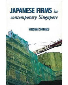 Japanese Firms in Contemporary Singapore