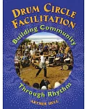Drum Circle Facilitation: Building Community Through Rhythm