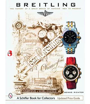 Breitling: The History of a Great Brand of Watches 1884 to the Present