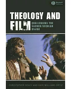 Theology and Film: Challenging the Sacred/Secular Divide