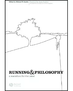 Running & Philosophy: A Marathon for the Mind