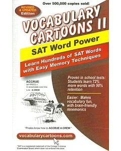 Vocabulary Cartoons II: SAT Word Power : Learn Hundreds of SAT Words Fast with Easy Memory Techniques