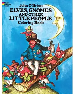 Elves, Gnomes and Other Little People Coloring Book