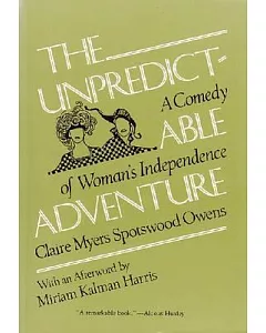 The Unpredictable Adventure: A Comedy of Woman’s Independence