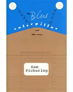 The Blue Caterpillar: And Other Essays