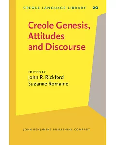 Creole Genesis, Attitudes and Discourse: Studies Celebrating Charlene J. Sato