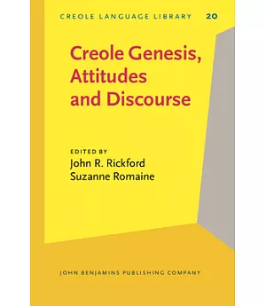 Creole Genesis, Attitudes and Discourse: Studies Celebrating Charlene J. Sato