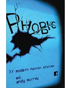 Phobic: Modern Horror Stories