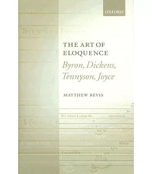 The Art of Eloquence: Byron, Dickens, Tennyson, Joyce