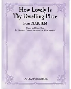 How Lovely Is Thy Dwelling Place from Requiem