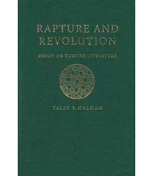 Rapture and Revolution: Essays on Turkisk Literature