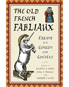 Old French Fabliaux: Essays on Comedy and Context