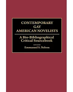 Contemporary Gay American Novelists: A Bio-Bibliographical Critical Sourcebook