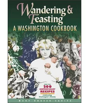 Wandering & Feasting: A Washington Cookbook