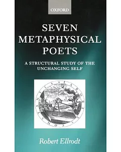 Seven Metaphysical Poets: A Structural Study of the Unchanging Self
