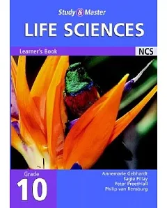 Study And Master Life Sciences: Grade 10 Learner’s Book