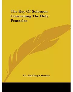 The Key of Solomon: Concerning the Holy Pentacles