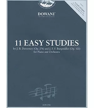 11 Easy Studies: By J. B. Duvernoy Op. 276 and J. F. F. Burgmuller Op. 100 for Piano and Orchestra