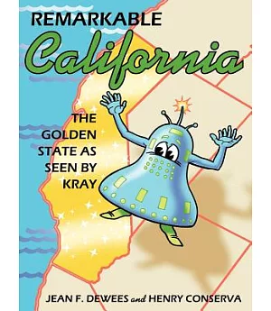 Remarkable California: The Golden State As Seen by Kray