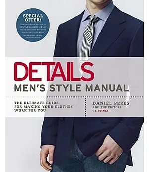 Details, Men’s Style Manual: The Ultimate Guide for Making Your Clothes Work for You