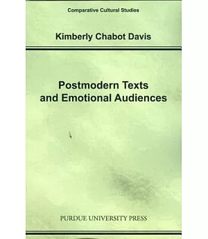 Postmodern Texts and Emotional Audiences: Identity and the Politics of Feeling