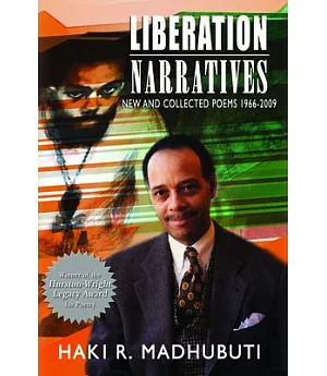 Liberation Naratives: Collected Poems, 1966-2007