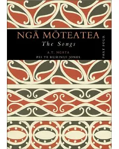 NGA Moteatea: The Songs