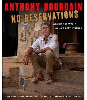No Reservations: Around the World on an Empty Stomach