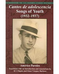 Cantos de adolescencia/ Songs of Youth: 1932-1937