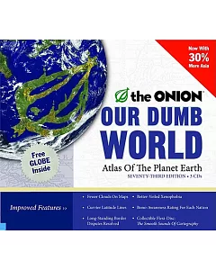 Our Dumb World: The onion’s Atlas of the Planet Earth