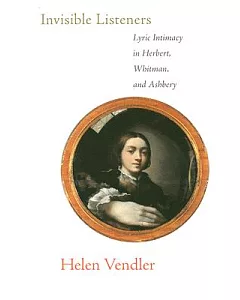 Invisible Listeners: Lyric Intimacy in Herbert, Whitman, and Ashbery