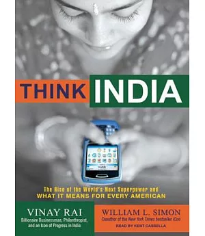 Think India: The Rise of the World’s Next Superpower and What It Means for Every American, Library Edition