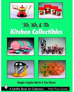 ’50s, ’60s, & ’70s Kitchen Collectibles