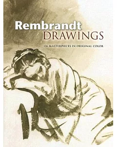 rembrandt Drawings: 116 Masterpieces in Original Color