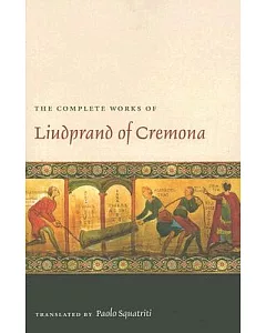 The Complete Works of Liudprand of Cremona