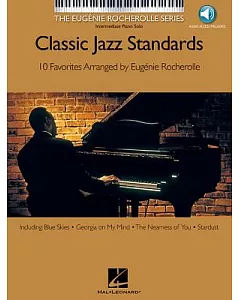 Classic Jazz Standards: 10 Favorites Arranged by eugenie Rocherolle: Intermediate Piano Solo