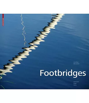 Footbridges: Construction, Design, History