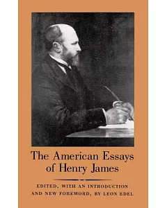 The American Essays of henry James