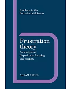 Frustration Theory: An Analysis of Dispositional Learning and Memory