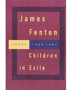 Children in Exile: Poems 1968-1984