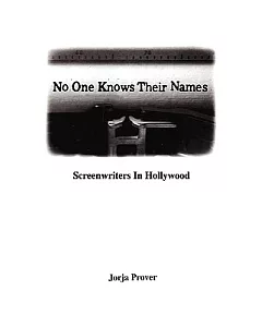 No One Knows Their Names: Screenwriters in Hollywood